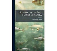 Report on the Seal Islands of Alaska