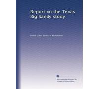 Report on the Texas Big Sandy study