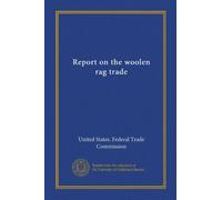 Report on the woolen rag trade