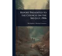 Report Presented to the Council on the 3rd July, 1906