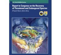 Report to Congress on the Recovery of Threatened and Endangered Species: Fiscal Years 2013-2014