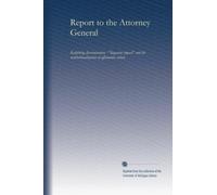 Report to the Attorney General: redefining discrimination : "disparate impact" and the institutionalization of affirmative action