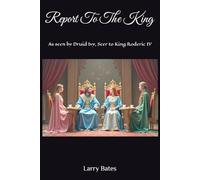 Report To The King: As seen by Druid Ivy, Seer to King Roderic IV (The Chronicles of Lystra)