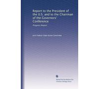 Report to the President of the U.S. and to the Chairman of the Governors' Conference: Progress Report: Volume 3