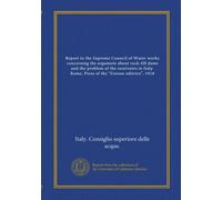Report to the Supreme Council of Water-works concerning the argument about rock-fill dams and the problem of the reservoirs in Italy. Rome, Press of the "Unione editrice", 1918
