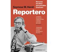 Reportero: Memorias del último gran periodista americano (PENINSULA)