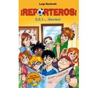 ¡Reporteros! 1 - 3, 2, 1... ¡Acción! (Jóvenes lectores)