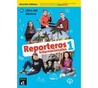 Reporteros Internacionales 1 - A1. Libro Del Alumno (edicion Hibrida)