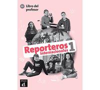 Reporteros internacionales 1. Libro del profesor a1: Libro del profesor 1 (A1)