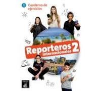 Reporteros Internacionales 2 Cuaderno De Ejercicios. A1-a2