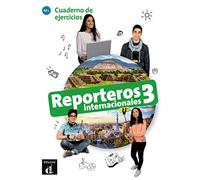 Reporteros Internacionales 3. Cuaderno de Elercicios. A2+