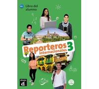 Reporteros Internacionales 3 Libro del alumno: Reporteros Internacionales 3 Libro del alumno
