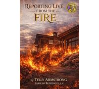 Reporting Live From The Fire