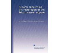 Reports concerning the restoration of the British vessel, Appam: Volume 2