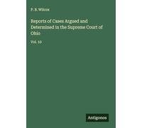 Reports of Cases Argued and Determined in the Supreme Court of Ohio: Vol. 10
