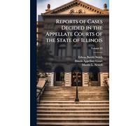Reports of Cases Decided in the Appellate Courts of the State of Illinois