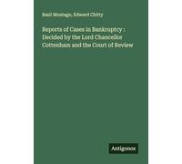 Reports of Cases in Bankruptcy : Decided by the Lord Chancellor Cottenham and the Court of Review