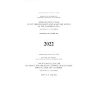 Reports of Judgments, Advisory Opinions and Orders 2022: Alleged Violations of Sovereign Rights and Maritime Spaces in the Caribbean Sea (Nicaragua V. ... Des Arrêts, Avis Consultatifs Et Ordonnances)