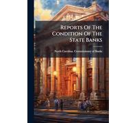 Reports Of The Condition Of The State Banks