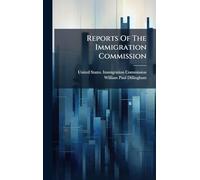 Reports Of The Immigration Commission