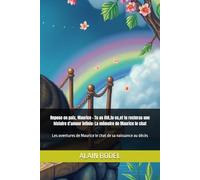 Repose en paix, Maurice - Tu as été,tu es,et tu resteras une histoire d’amour infinie: La mémoire de Maurice le chat: Les aventures de Maurice le chat de sa naissance au décès