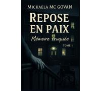 Repose en paix : Mémoire truquée (Tome 1): Et si les murs d’une maison de retraite gardaient des secrets plus lourds que la mort ? Un thriller ... - secrets enfouis, cold case et révélations
