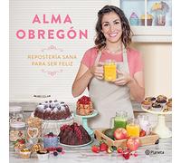 Reposteria Sana Para Ser Feliz