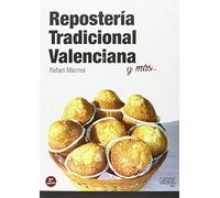 Reposteria tradicional valenciana: y más...