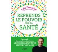 Reprends Le Pouvoir Sur Ta Santé (ebook)