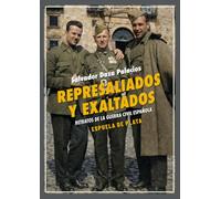 Represaliados y exaltados: retratos de la guerra civil española: 7 (España en Armas - Serie Mayor)