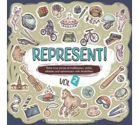 Represent! Volume 2: 30 True Stories of Trailblazers, Artists, Athletes, and Adventurers with Disabilities