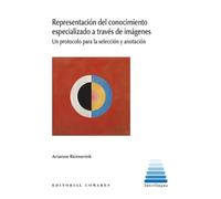 Representación del conocimiento especializado a través de imágenes: Un protocolo para la selección y anotación (INTERLINGUA)