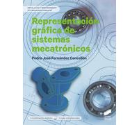 Representación gráfica de sistemas mecatrónicos: 74 (Instalación y Mantenimiento)