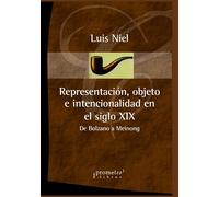 Representación, objeto e intencionalidad en el siglo XIX: De Bolzano a Meinong