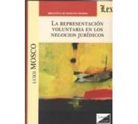 Representacion Voluntaria En Los Negocios Juridicos La (mosco)