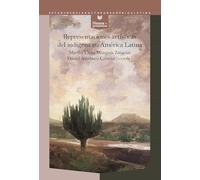 Representaciones artísticas del indígena en América Latina: 82 (Nexos y Diferencias. Estudios de la Cultura de América Latina)