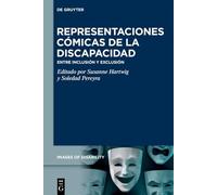Representaciones Cómicas de la Discapacidad: Entre Inclusión Y Exclusión: 8 (Images of Disability / Imágenes de la Diversidad Funcional)