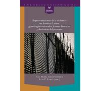 Representaciones de la violencia en América Latina :genealogías culturales, formas literarias y dinámicas del presente (Nexos y Diferencias. Estudios de la Cultura de América Latina)