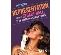 Representation: Cultural Representations and Signifying Practices: Cultural Representations and Signifying Practices (Third Edition) (Culture, Media and Identities series)