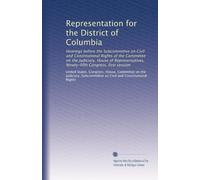 Representation for the District of Columbia: Hearings before the Subcommittee on Civil and Constitutional Rights of the Committee on the Judiciary, ... Ninety-fifth Congress, first session