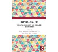 Representation: Narrative, Indigeneity and Knowledge Construction