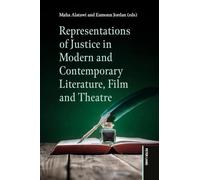 Representations of Justice in Modern and Contemporary Literature, Film and Theatre