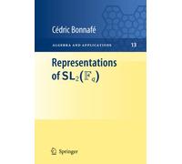 Representations of SL2(Fq): 13 (Algebra and Applications)