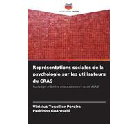 Représentations sociales de la psychologie sur les utilisateurs du CRAS: Psychologie et Système unique d'assistance sociale (SUAS)