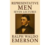 REPRESENTATIVE MEN: SEVEN LECTURES