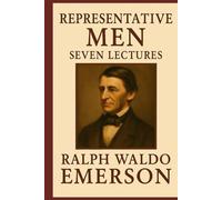 REPRESENTATIVE MEN: SEVEN LECTURES