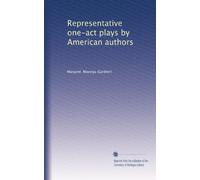 Representative one-act plays by American authors: Volume 1