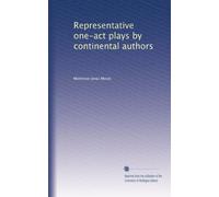 Representative one-act plays by continental authors