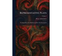 Representative Plays: The Silver King; The Middleman; Judah; The Dancing Girl