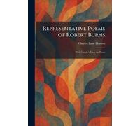 Representative Poems of Robert Burns: With Carlyle's Essay on Burns